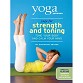 Yoga Journal: Yoga for Strength and Toning